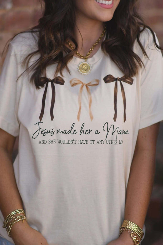 JESUS MADE HER A MAMA TEE